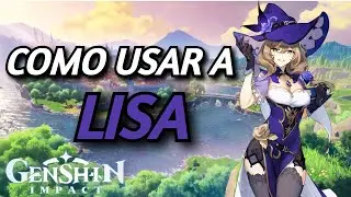 📖 COMO USAR A LISA 📖 | BUILD, ARMAS Y ARTEFACTOS | GU&Iacute;AS GENSHIN IMPACT ESPA&Ntilde;OL