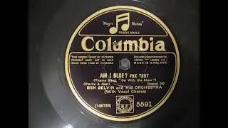 Ben Selvin and his Orchestra:  Am I Blue?  10