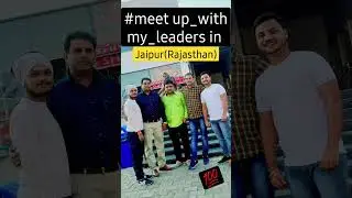 meet_up with my leaders|| #viral #shorts #shortvideo #rajasthan #jaipur #meetup #leadership