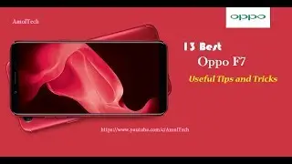 13 Best Oppo F7 Hidden Features, Useful Tips and Tricks | AmolTech | Oppo All versions