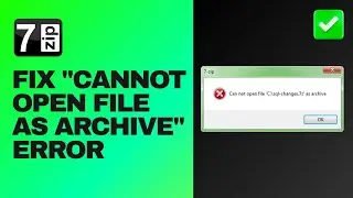 [Easy Guide] Fix 7-Zip 