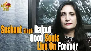 Sushant Singh Rajput Good Souls Live On Forever