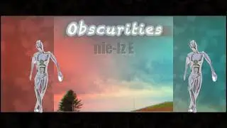 Obscurities by nie-lz E