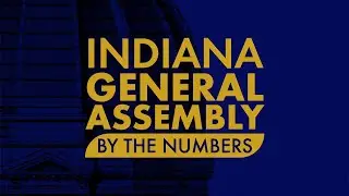 Indiana General Assembly By The Numbers 2025 | Indiana Lawmakers