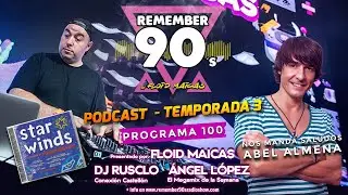 #100 Remember 90s Radio Show by Floid Maicas - Abel Almena - Star Winds, La Discoteca Del Maremagnum