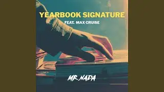Yearbook Signature (feat. Max Cruise)