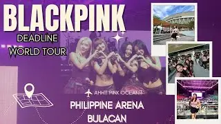 Концерт Blackpink в рамках мирового турне Deadline в Philippine Arena, Булакан. Мечта сбылась!