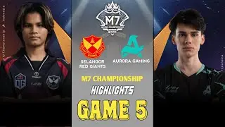 SELANGOR RED GIANTS vs AURORA TURKEY - GAME 5 | M7 WORLD CHAMPIONSHIP | UPPER BRACKET