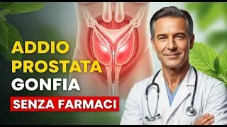 ADDIO PROSTATA INGROSSATA SENZA FARMACI! | Riduci l&rsquo;Ipertrofia Prostatica in modo Naturale