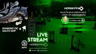 SHPTV AO VIVO: 10&ordf; Etapa Ranking de Salto SHP  - HORSEPIX