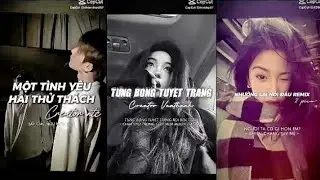 [ TikTok - CapCut ] Tổng Hợp Các Bản Remix Cuốn Hút Nhất Mà Bạn Không Nên Bỏ Qua 🔥. P114