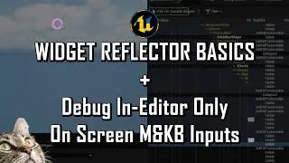 UE5 Tips & Tricks - Widget Reflector Basics & In-Editor Only On Screen M&KB Inputs