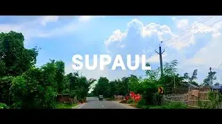 SUPAUL - City of Nature 🌱 (BIHAR)