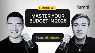 Master Your Budget in 2026 | Episode 6 &ndash; Money illuminated