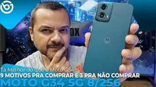 Moto G34 5G | 1060 Reais com 8/256GB | Conheça 9 Motivos PRA COMPRAR e 3 MOTIVOS PRA NÃO COMPRAR!