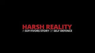 Harsh Reality   A Survivors Story of Self Defence