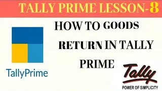 Lesson 8 | Credit Note | Debit Note | Tally prime | sale | Purchase | Return Goods | Best Method 🙏🙏