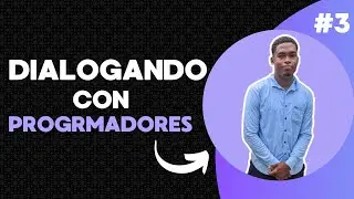 Dialogando con #programadores  - Parte 3