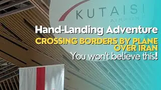 @RamliRoamsWorld Kutaisi Georgia Part 1: Unexpected Journey Through Iran Airspace 🇮🇷 &rarr; 🇬🇪