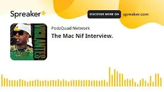The Mac Nif Interview.