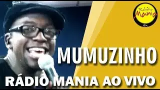 🔴 Radio Mania - Mumuzinho - Estonteante