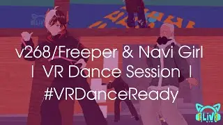 v268Freeper & Navi Girl | VR Dance Session | #VRDanceReady