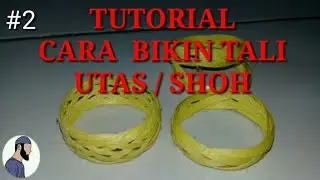 #Tutorial cara membuat tali utas atau shoh bagian #2