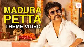 Madura Petta Theme Video | Petta | Rajinikanth | Anirudh Ravichander