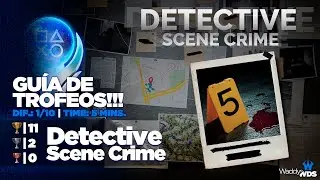 🏆 Platinum: DETECTIVE - Scene Crime - [TROPHY GUIDE]