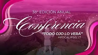 38° CONFERENCIA CEINSJ ARGENTINA -  TODO OJO LO VERA // REUNION DE JOVENES