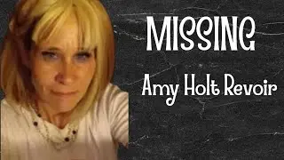Missing: Amy Holt Revoir 