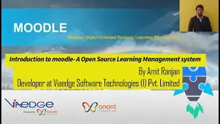Introduction to Moodle - Open Source Learning Management System | Customized by Viaedge and Anant.