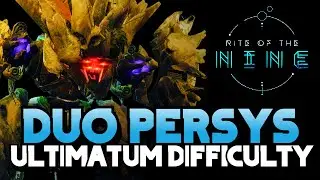 DUO PERSYS (ULTIMATUM DIFFICULTY) | Rite of the Nine