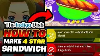 HOW TO MAKE 4 STAR SANDWICH in Indigo Disk DLC for Pokemon Scarlet & Violet
