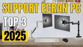 TOP 3 : Meilleur Support &Eacute;cran PC 2025