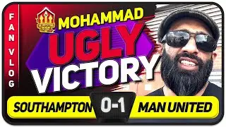 McTOMINAY WAS IMPRESSIVE! Southampton 0-1 Manchester United l | MOHAMMAD Fan Vlog