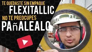 Te quedaste sin empaques, que hacer? / flexitallic / empaque espirometalico