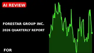 Forestar Group Inc. 2026 quarterly report