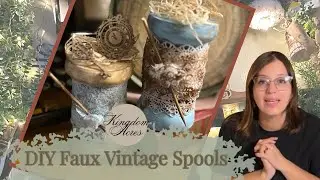 Transform A Dollar Tree Candle Holder Into A Vintage Spool | DIY Faux Vintage Decor