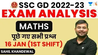 SSC GD Exam Analysis 2022-23 | 16 Jan, 1st Shift | All Maths Questions | Sahil Khandelwal