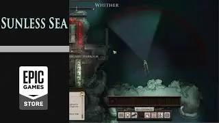 SUNLESS SEA: Gameplay - FREE WEEKLY EPIC GAME (PC)