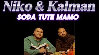 Niko❌ & Kalman ❌ Soda Tute Mamo✔️ Sladak 🎶        (Cover) 