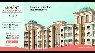 Arihant Aakarshan Taloja 1 & 2 BHK at 29.75 Lacs*+ | Call on 08069250013 To Book Free Site Visit