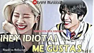 💕¡HEY iDi0T4!, ME GUSTAS...💕||🌼Imagina con JEON JUNGKOOK 🌼//Cap.Único💞//Leer Descripción.