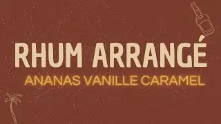 Rhum arrangé maison ananas, vanille et caramel (recette facile)