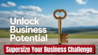 Supersize Your Business Annual Challenge Day 32, Build Unshakeable Confidence, Growth Foundation!