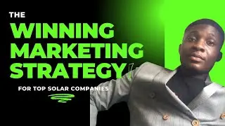 The Winning Marketing/Advertising  Strategy for solar companies in 2024