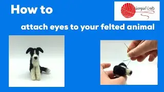 How to Add Eyes to Your Felted Animal Decoration