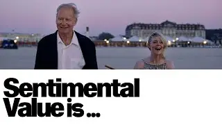Sentimental Value is Melancholic