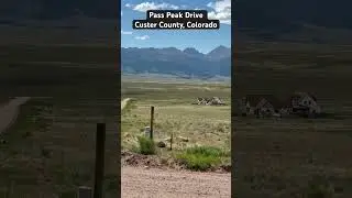 Pass Peak Drive in Custer County, Colorado (16 miles south of Westcliffe) #coloradomountains
